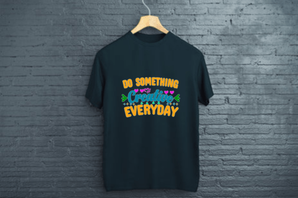 DO SOMETHING CREATIVE EVERYDAY: A Versatile T-Shirt Design