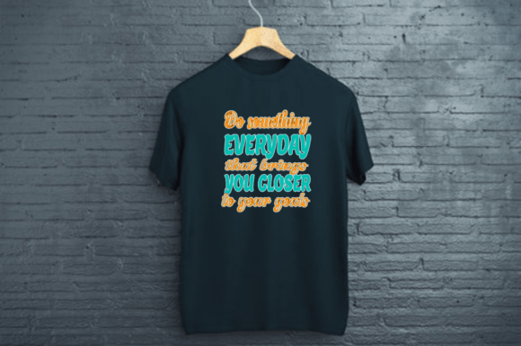 Do Something Everyday Graphics for T-Shirt Designs