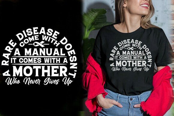 Graphics for T-Shirt Designs: A RARE DISEASE DOESN T COME with a MANUA
