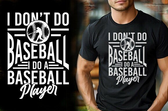 I Don't Do Baseball Graphics & T-Shirt Designs
