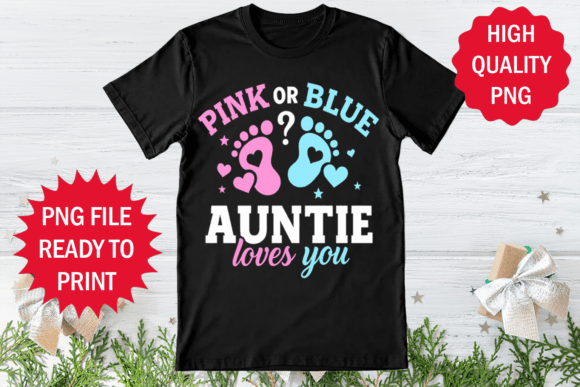 Pink or Blue Aunt Loves You: A Versatile T-Shirt Design